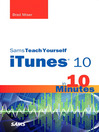Sams Teach Yourself iTunes® 10 in 10 Minutes (eBook)